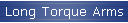 Long Torque Arms